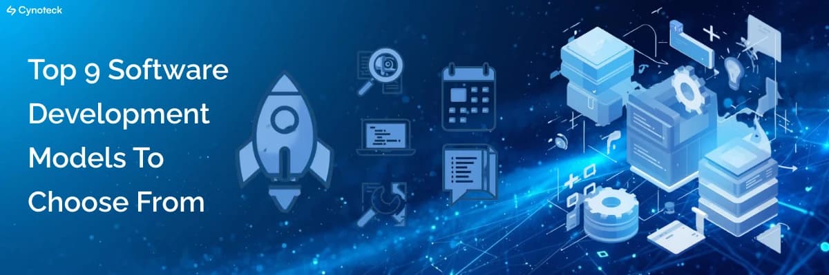 Top 9 Software Development Models to Choose From: Phases and Applications