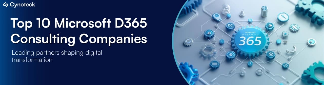 Top 10 Microsoft Dynamics 365 Consulting Companies in 2026