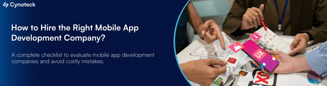 How to Hire the Right Mobile App Development Company: A Buyer's Checklist