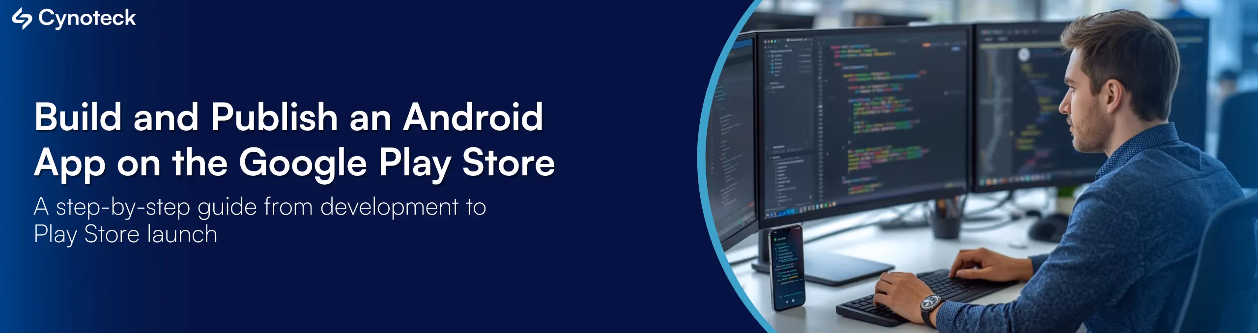 How to Build and Publish Your Android App on Google Play Store (2026)