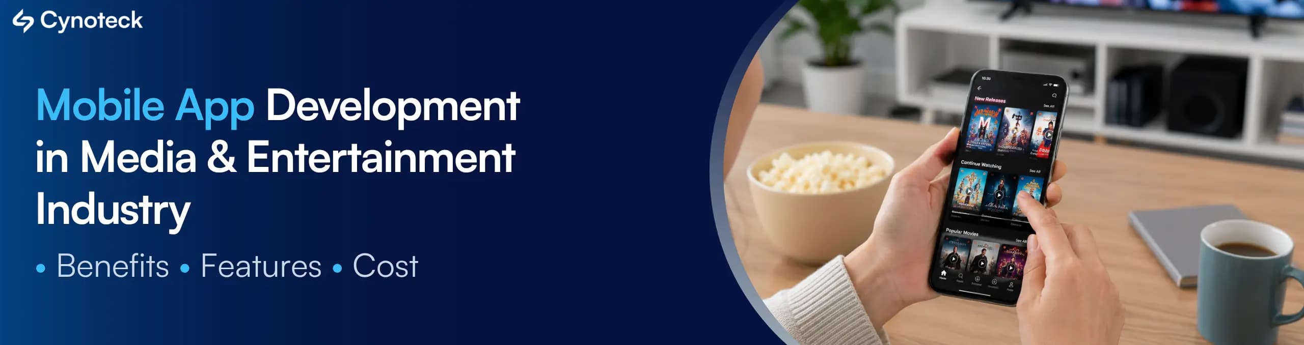 Mobile App Development in Media and Entertainment Industry: Benefits, Features & Cost