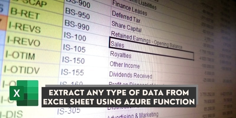 Extract any type of data from excel sheet using Azure function