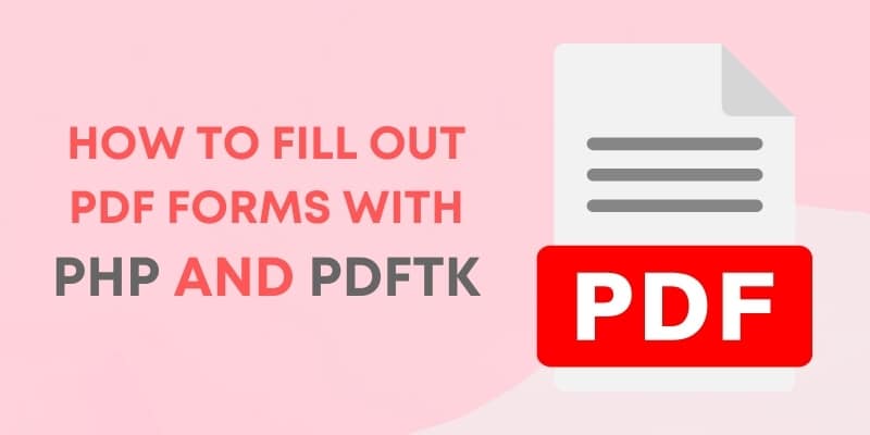 Fill Out PDF Forms with PHP and PDFtk