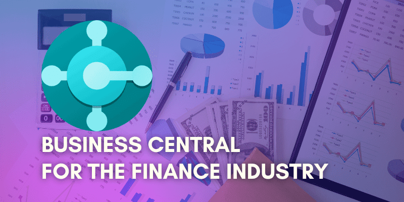 benefits of using business central for financial industries