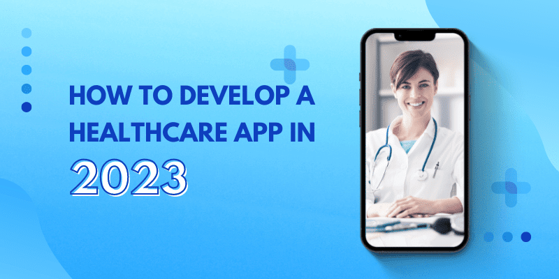 how to develop healthcare app