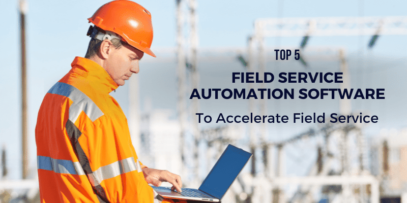 Field Service Automation Software
