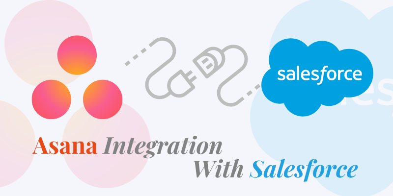 Asana Salesforce integration