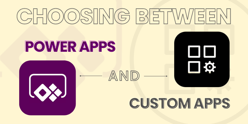 power apps vs custom apps