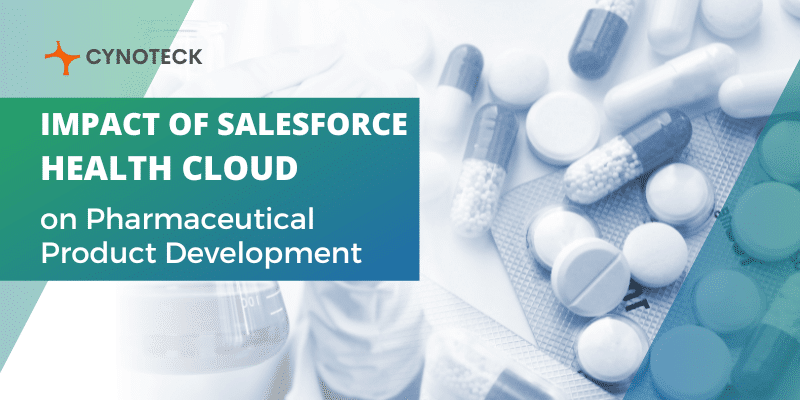 Salesforce Health Cloud on Pharmaceutical Product Development