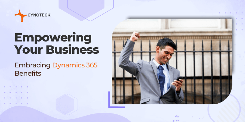 Dynamics 365 benefits for Businesses